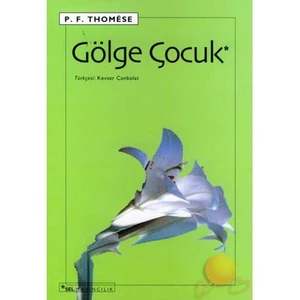 Gölge Çocuk - P. F. Thomese