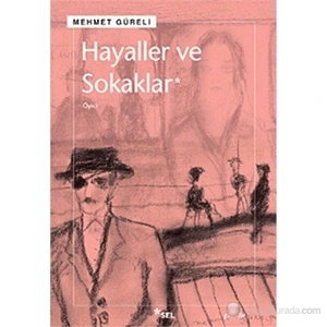 Hayaller ve Sokaklar - Mehmet Güreli