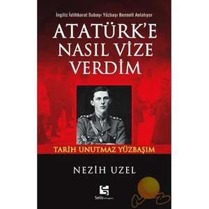 Atatürk'e Nasıl Vize Verdim