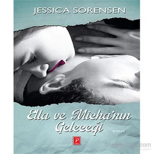 Ella Ve Micha’Nın Geleceği-Jessica Sorensen