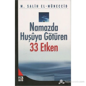 Namazda Huşuya Görüren 33 Etken-Muhammed Salih Müneccid