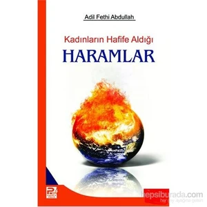 Kadınların Hafife Aldığı Haramlar
