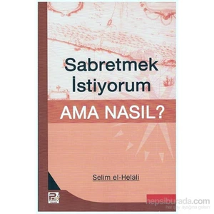Sabretmek İstiyorum Ama Nasıl
