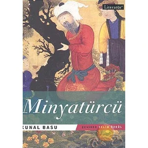 Minyatürcü  - Kunal Basu