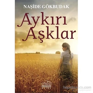 Aykırı Aşklar - Naşide Gökbudak