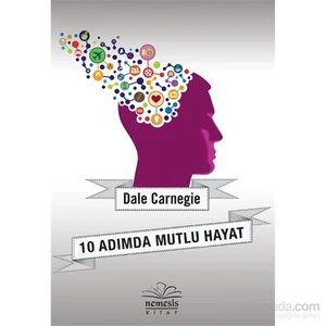 10 Adımda Mutlu Hayat - Dale Carnegie