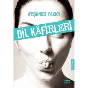 Dil Kafirleri-Ayşenur Yazıcı