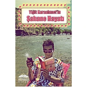 Yiğit Karaahmet’in Şahane Hayatı