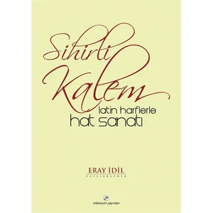 Sihirli Kalem : Latin Harflerle Hat Sanatı
