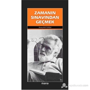 Zamanın Sınavından Geçmek-Atasoy Müftüoğlu