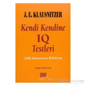 Kendi Kendine Iq Testleri Zeka Katsayınızı Belirleyin-J. E. Klausnitzer
