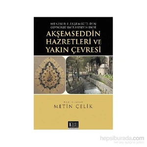 Akşemseddin Hazretleri Ve Yakın Çevresi-Göynüklü Emir Hüseyin Enisi