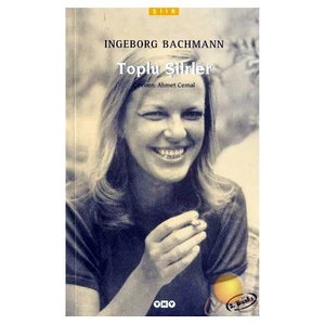 Toplu Şiirler / Ingeborg Bachmann - Ingeborg Bachmann