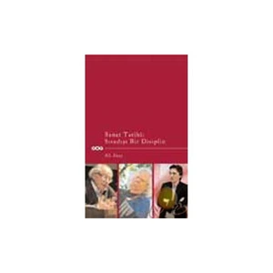 Sanat Tarihi: Sıradışı Bir Disiplin