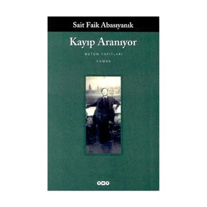 Kayıp Aranıyor: Bütün Yapıtları - Sait Faik Abasıyanık