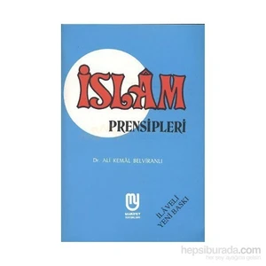 İslam Prensipleri - Ali Kemal Belviranlı