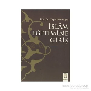 İslam Eğitimine Giriş-Yaşar Fersahoğlu