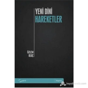 Yeni Dini Hareketler-Özlem Uluç