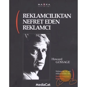 Reklamcılıktan Nefret Eden Reklamcı-Howard Gossage