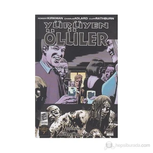 Yürüyen Ölüler Bölüm 13: Dönüş Yok-Robert Kirkman