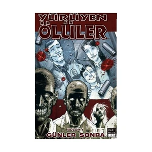 Yürüyen Ölüler Bölüm 1: Günler Sonra - Robert Kirkman
