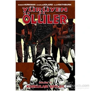 Yürüyen Ölüler Bölüm 17 - Korkulası Şeyler-Robert Kirkman