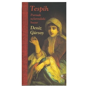 Tespih - Parmak Uçlarındaki Huzur