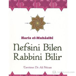 Nefsini Bilen Rabbini Bilir - Hâris El-Muhâsibî
