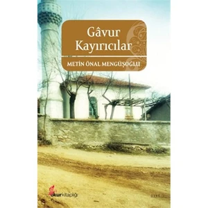 Gavur Kayırıcılar-Metin Önal Mengüşoğlu