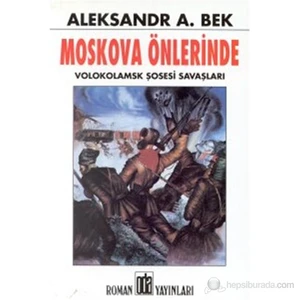 Moskova Önlerinde (Volokolamsk Şosesi Savaşları)-Puşkin Puşkinoviç Bek