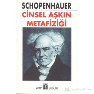 Cinsel Aşkın Metafiziği-Arthur Schopenhauer