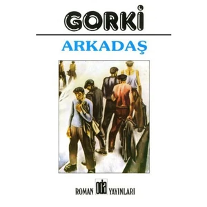GORKİ-ARKADAŞ