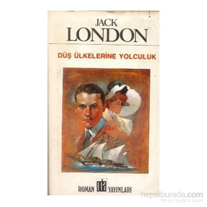 Düş Ülkelerine Yolculuk-Jack London