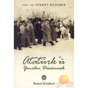 Atatürk'ü Yeniden Düşünmek