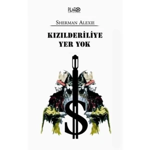 Kızılderiliye Yer Yok