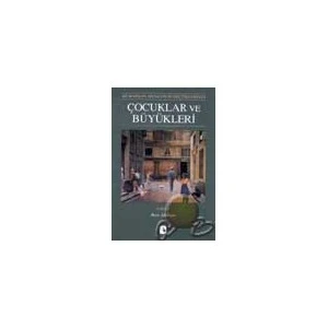 Çocuklar Ve Büyükleri - Murathan Mungan