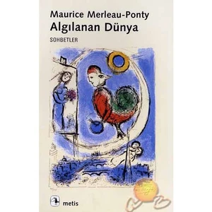 Algılanan Dünya - Maurice Merleau- Ponty
