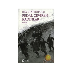 Pedal Çeviren Kadınlar - Rea Stathopulu