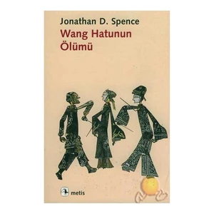 Wang Hatunun Ölümü - Jonathan D. Spence