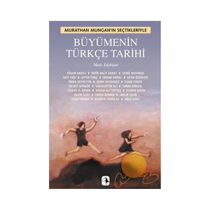 Büyümenin Türkçe Tarihi -  Murathan Mungan