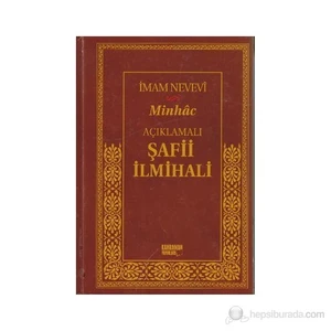 Açıklamalı Şafii İlmihali - Minhac (Şamua) - Ebu Zekeriyya Muhyiddin Bin Şeref En-Nevevi Ed-Dimeşki