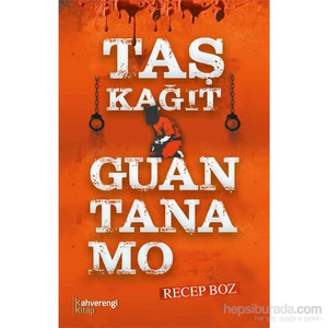 Taş Kağıt Guantanamo - Recep Boz