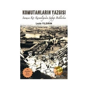 KOMUTANLARIN YAZGISI