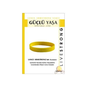 Güçlü Yaşa ( Teşhisten Tedaviye... Ve Ötesi )