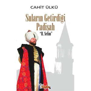 Sarı Selim -  Ya Devlet Başa Ya Kuzgun Leşe-Cahit Ülkü