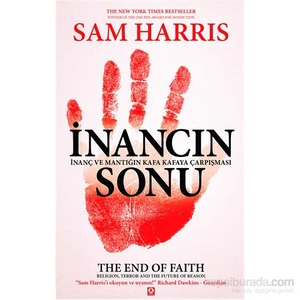 İnancın Sonu - İnanç ve Mantığın Kafa Kafaya Çarpışması - Sam Harris