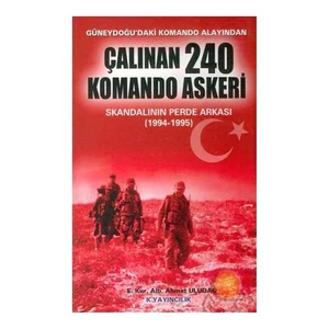 Çalınan 240 Komando Askeri