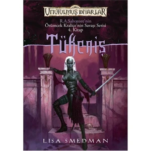 Tükeniş  - Örümcek Kraliçe'nin Savaş Serisi - 4 - Lisa Smedman