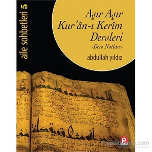 Aşır Aşır Kur’An-I Kerim Dersleri-Abdullah Yıldız