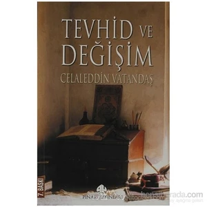 Tevhid Ve Değişim-Celaleddin Vatandaş